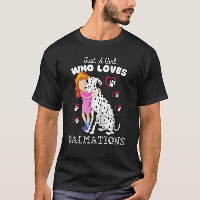 Camiseta Just A Girl Who Loves Dalmatians Cute Dalmatian Ki (Anverso)