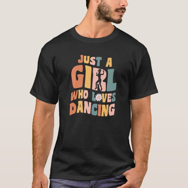 Camiseta Just A Girl Who Loves Dancing Apparel Dancer Quote (Anverso)