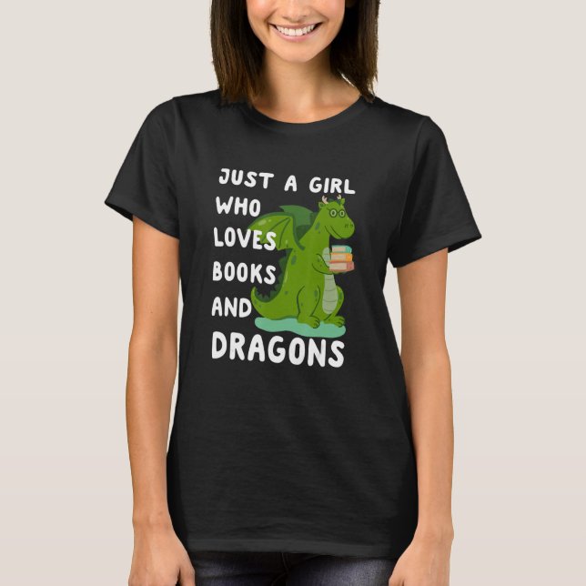 Camiseta Just a Girl who loves Dragons & Books, Book women  (Anverso)
