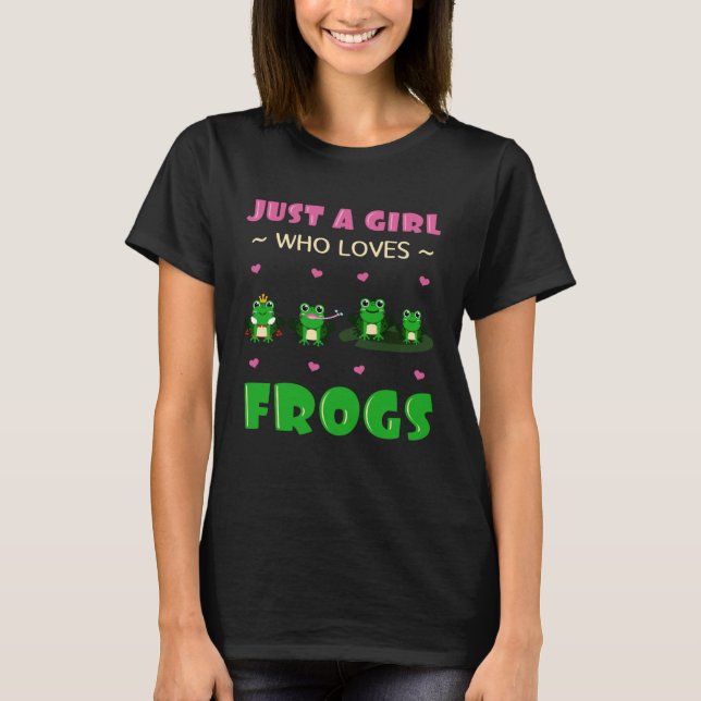 Camiseta Just A Girl Who Loves Frogs Toad Amphibian Froggy  (Anverso)