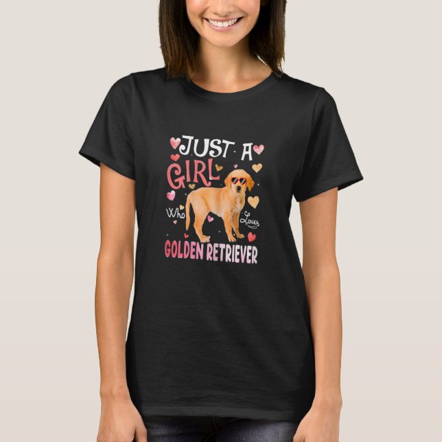 Camiseta Just A Girl Who Loves Golden Retriever Girls Dog (Anverso)