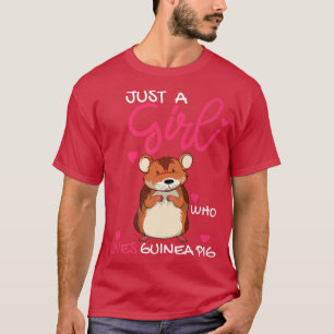 Camiseta Just a girl who loves Guinea pig cute baby Guinea