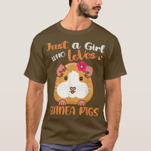 Camiseta Just A Girl Who Loves Guinea Pigs 867
