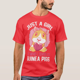 Camiseta Just A Girl Who Loves Guinea Pigs 893