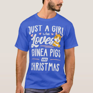 Camiseta Just A Girl Who Loves Guinea Pigs And Christmas  -
