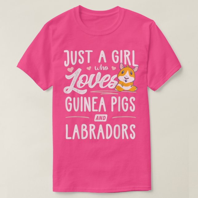 Camiseta Just A Girl Who Loves Guinea Pigs And Labradors  - (Diseño del anverso)