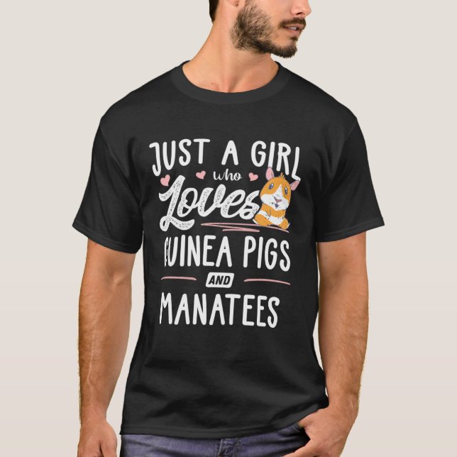 Camiseta Just A Girl Who Loves Guinea Pigs And Manatees (Anverso)