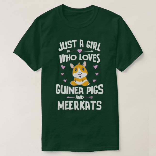 Camiseta Just A Girl Who Loves Guinea Pigs And Meerkats  (Diseño del anverso)