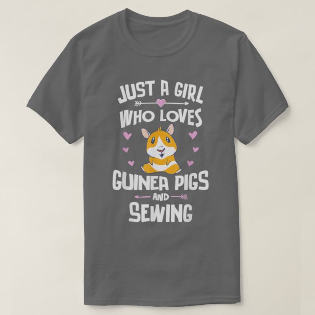 Camiseta Just A Girl Who Loves Guinea Pigs And Sewing  (Diseño del anverso)