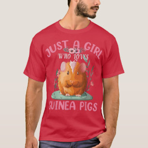 Camiseta Just A Girl Who Loves Guinea Pigs  Cavy Guinea Pig