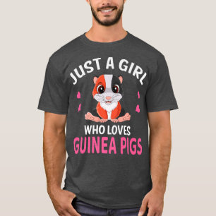 Camiseta Just A Girl Who Loves Guinea Pigs I Girl Guinea Pi