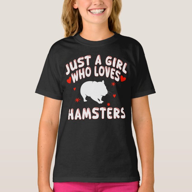 Camiseta Just A Girl Who Loves Hamsters (Anverso)