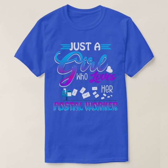 Camiseta Just A Girl Who Loves Her Postal Worker (Diseño del anverso)