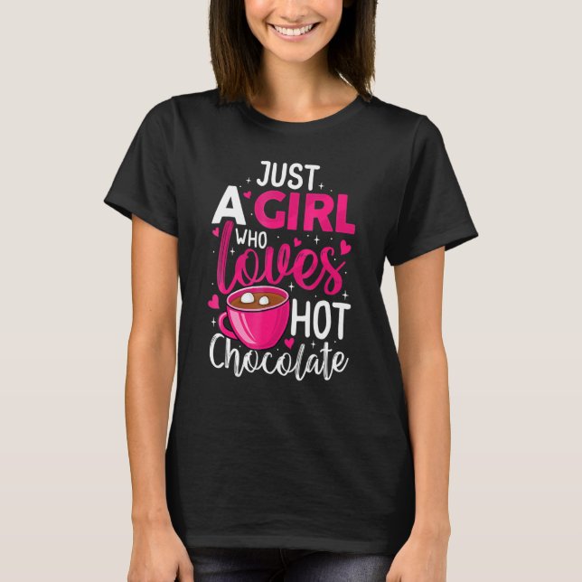 Camiseta Just A Girl Who Loves Hot Chocolate Funny Coffee L (Anverso)