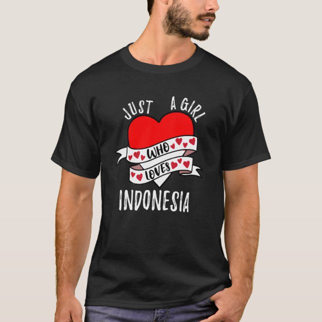 Camiseta Just A Girl Who Loves Indonesia (Anverso)