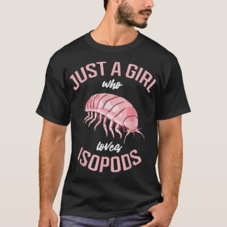 Camiseta Just A Girl Who Loves Isopods Cute Isopod Lover 