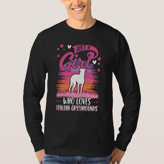 Camiseta Just a girl who loves Italian Greyhounds (Anverso)