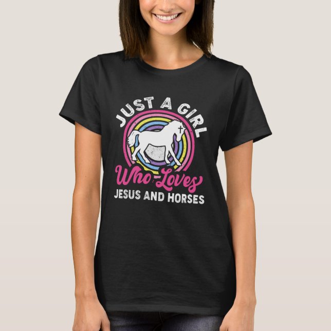 Camiseta Just A Girl Who Loves Jesus And Horses  Girls Wome (Anverso)
