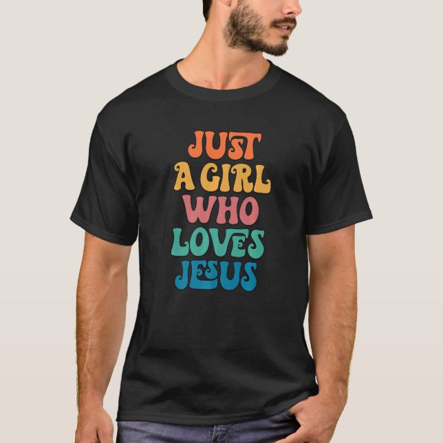 Camiseta Just A Girl Who Loves Jesus Religious Christian (Anverso)