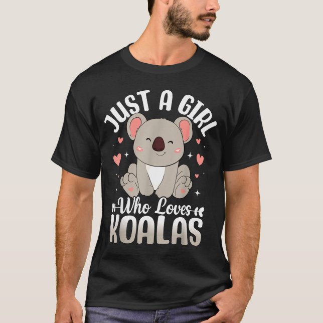 Camiseta Just A Girl Who Loves Koalas Cute Funny Koala Gift (Anverso)