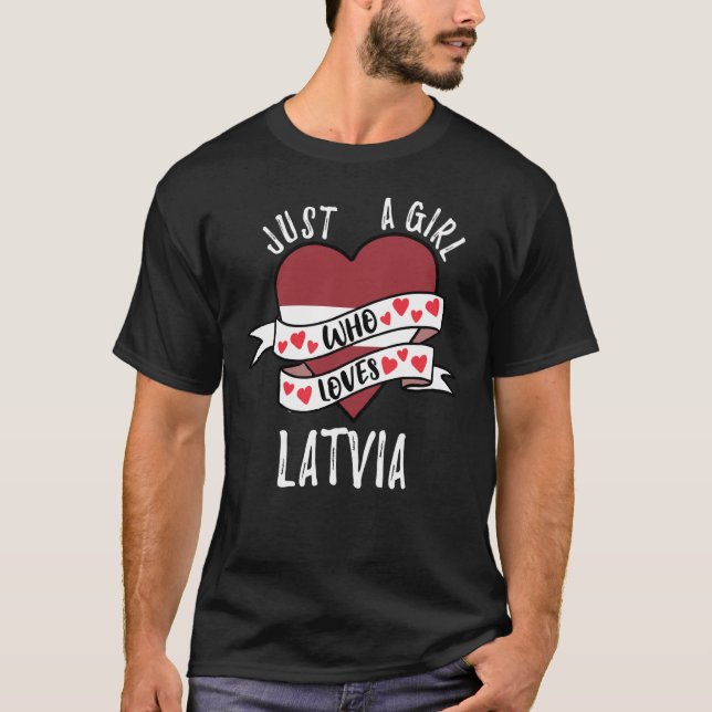 Camiseta Just A Girl Who Loves Latvia (Anverso)