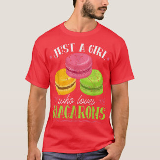 Camiseta Just A Girl Who Loves Macarons French Pastry Chef 