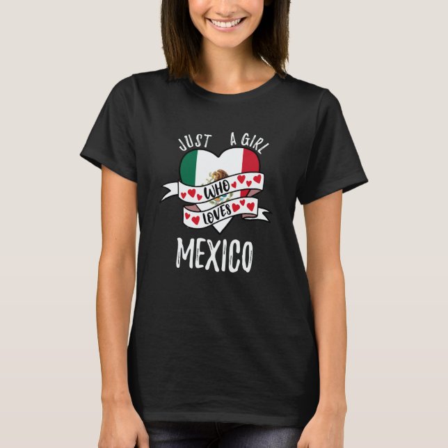Camiseta Just A Girl Who Loves Mexico (Anverso)