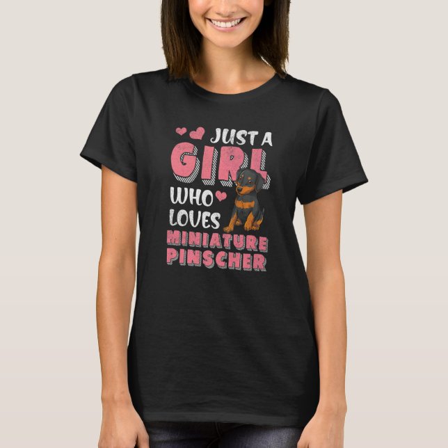 Camiseta Just A Girl Who Loves Miniature Pinscher Dog Min P (Anverso)