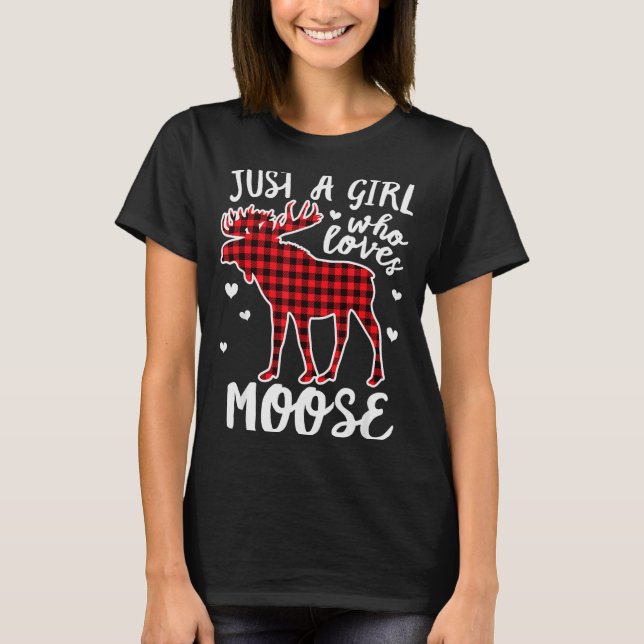 Camiseta Just A Girl Who Loves Moose Buffalo Plaid Christma (Anverso)