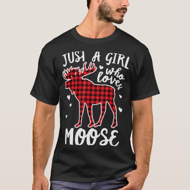 Camiseta Just A Girl Who Loves Moose Buffalo Plaid Christma (Anverso)