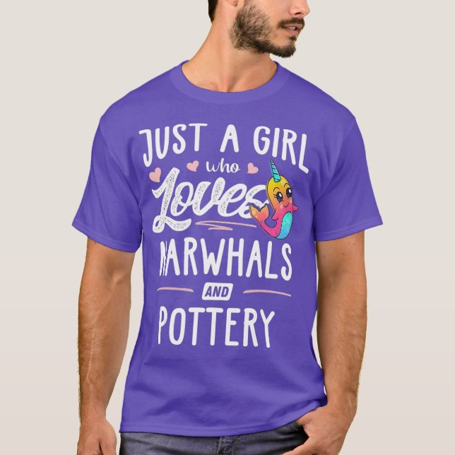 Camiseta Just A Girl Who Loves Narwhals And Pottery Gift (Anverso)