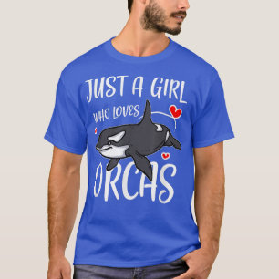 Camiseta Just A Girl Who Loves Orcas Cute Killer Whales Cos