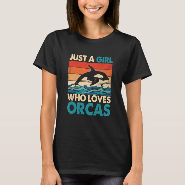 Camiseta Just A Girl Who Loves Orcas Orcas Nature Wildlife  (Anverso)