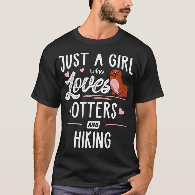 Camiseta Just A Girl Who Loves Otters And Hiking Gift Women (Anverso)