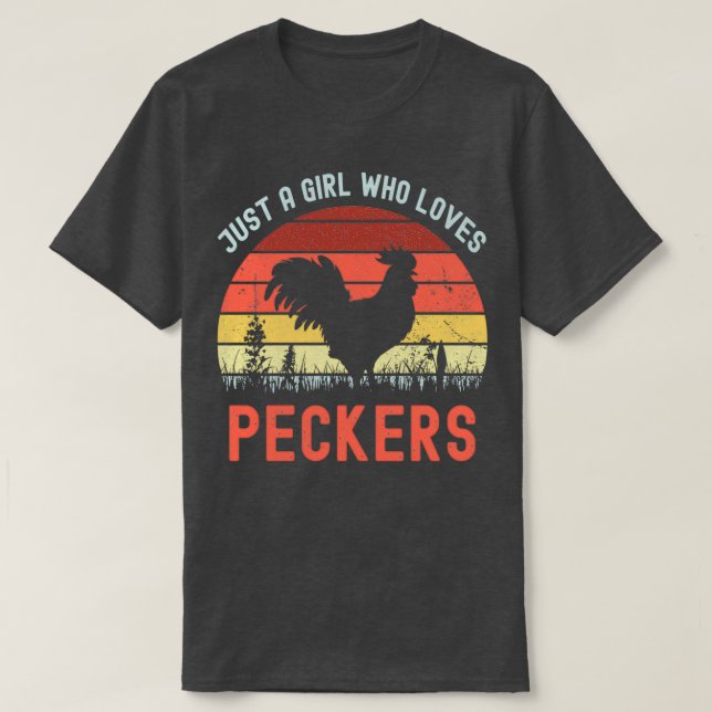Camiseta just a girl who loves peckers  (Diseño del anverso)