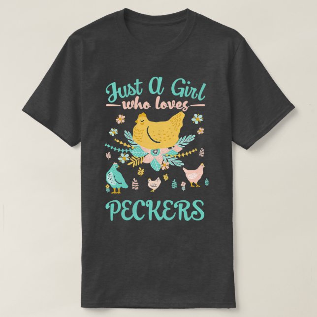 Camiseta Just A Girl Who Loves Peckers Funny  (Diseño del anverso)