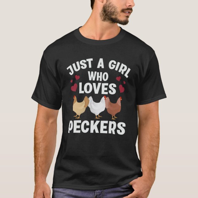 Camiseta Just A Girl Who Loves Peckers Funny Chicken Farmer (Anverso)