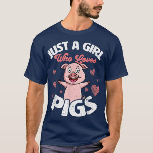 Camiseta Just A Girl Who Loves Pigs 3582 