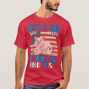 Camiseta Just A Girl Who Loves Pigs And Usa3605 