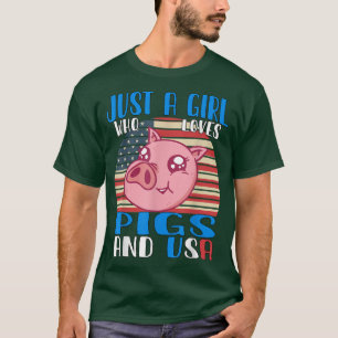 Camiseta Just A Girl Who Loves Pigs And Usa 3600 