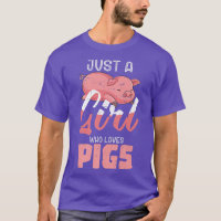 Just A Girl Who Loves Pigs Animal Lover Farm Anima