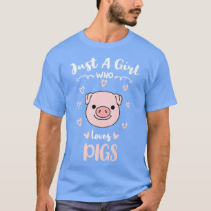 Camiseta Just A Girl Who Loves Pigs Premium
