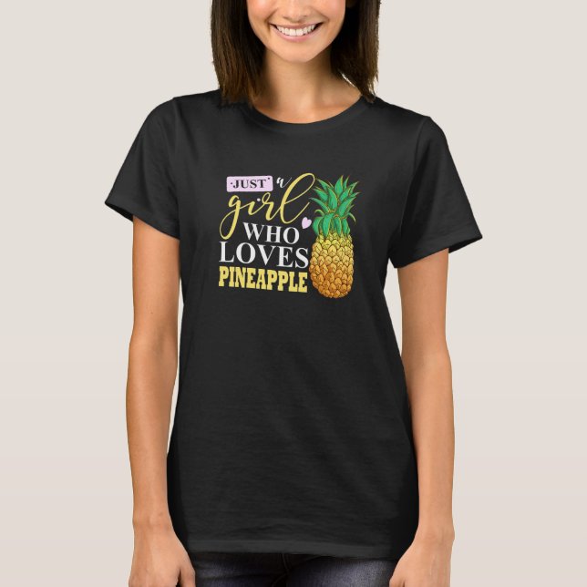 Camiseta Just A Girl Who Loves Pineapple Premium (Anverso)