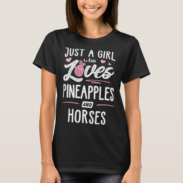 Camiseta Just A Girl Who Loves Pineapples And Horses  Women (Anverso)