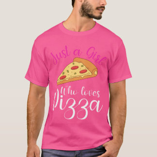 Camiseta Just a Girl Who Loves Pizza Fast Food Lover vintag
