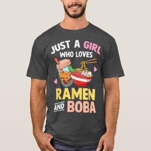 Camiseta Just A Girl Who Loves Ramen And Boba Japanese Teen