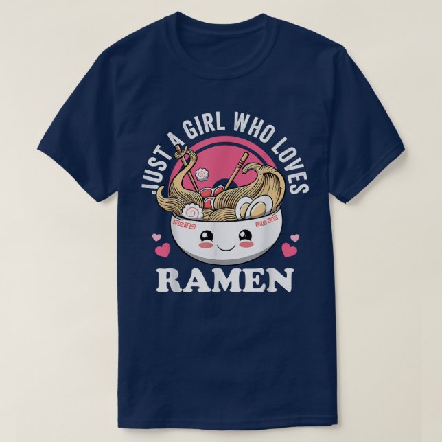 Camiseta Just a Girl Who Loves Ramen Japanese Noodles I lov (Diseño del anverso)