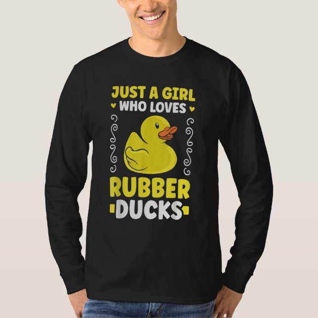 Camiseta Just a girl who loves Rubber Ducks Bath Duck (Anverso)