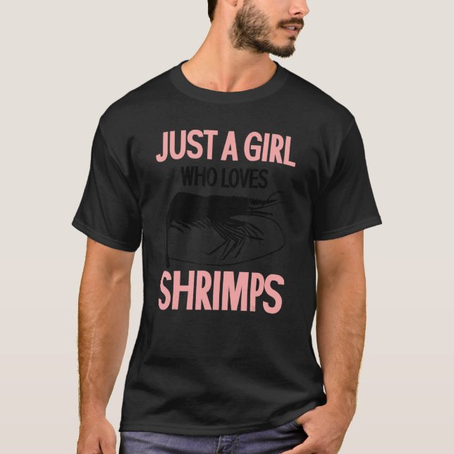 Camiseta Just A Girl Who Loves Shrimps   Shrimp   (Anverso)