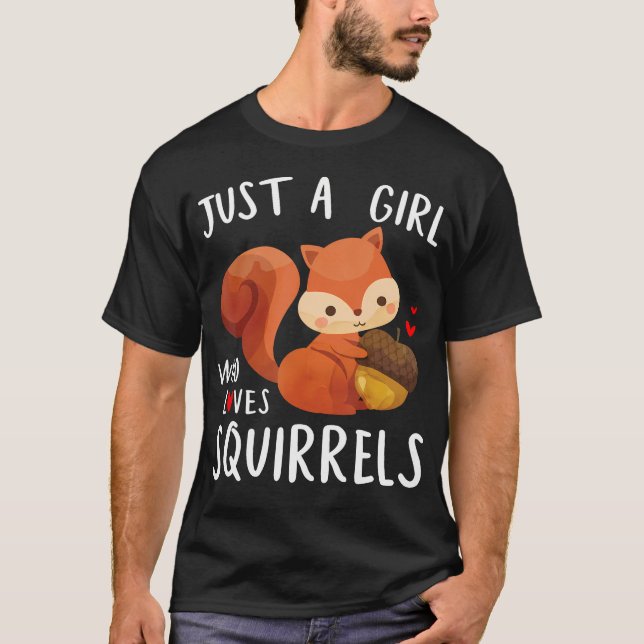 Camiseta Just A Girl Who Loves Squirrels Baby Squad Gardeni (Anverso)